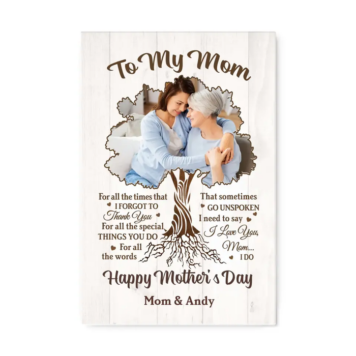 To My Mom for All the Times That I Forgot to Thank You - Personalized Photo Upload Gifts Custom Canvas for Mother, Mother's Day Gift