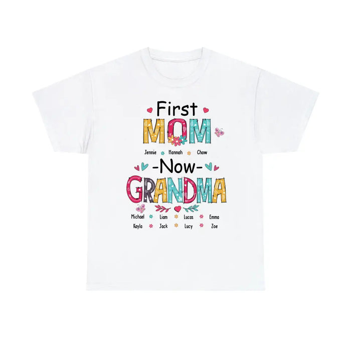 First Mom Now Grandma - Personalized Gifts Custom Shirt For Grandma, Nana, Mother's Gift