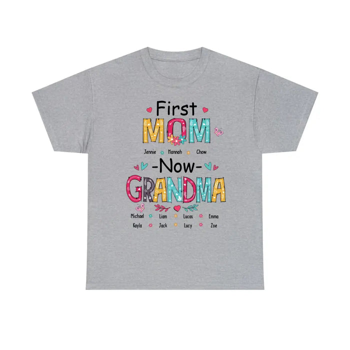 First Mom Now Grandma - Personalized Gifts Custom Shirt For Grandma, Nana, Mother's Gift