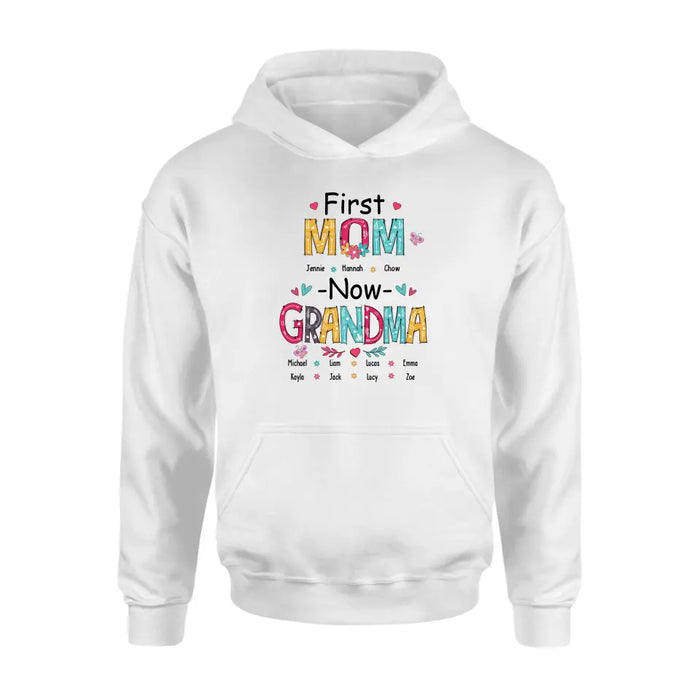 First Mom Now Grandma - Personalized Gifts Custom Shirt For Grandma, Nana, Mother's Gift