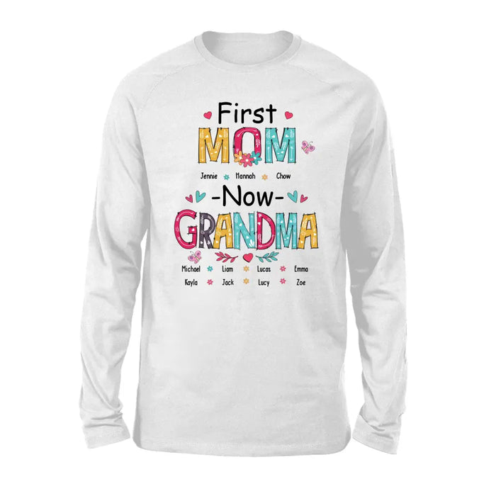 First Mom Now Grandma - Personalized Gifts Custom Shirt For Grandma, Nana, Mother's Gift