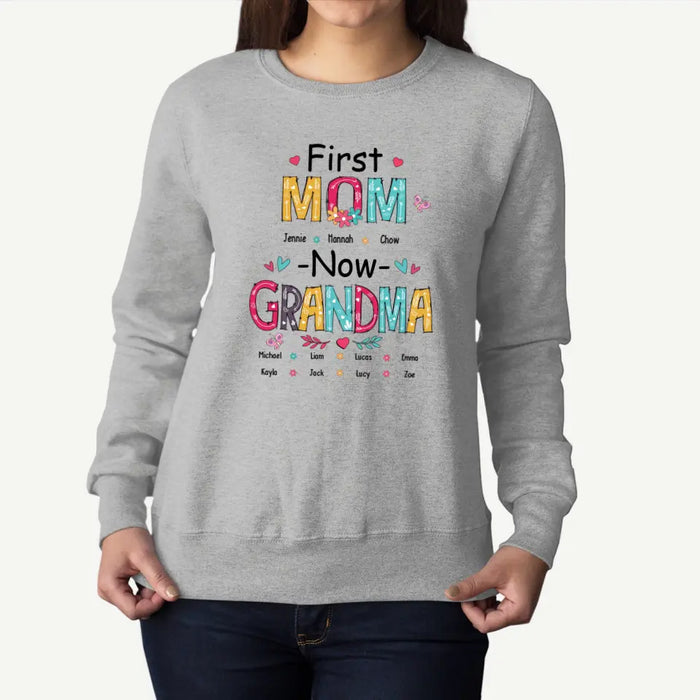 First Mom Now Grandma - Personalized Gifts Custom Shirt For Grandma, Nana, Mother's Gift