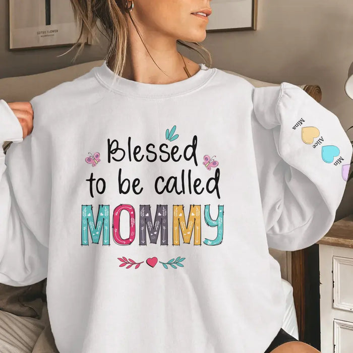 Blessed To Be Called Mommy with Kids Name on Sleeve - Personalized Gifts Custom Sweatshirt for Mom Mama Grandma Nana, Mother's Gift