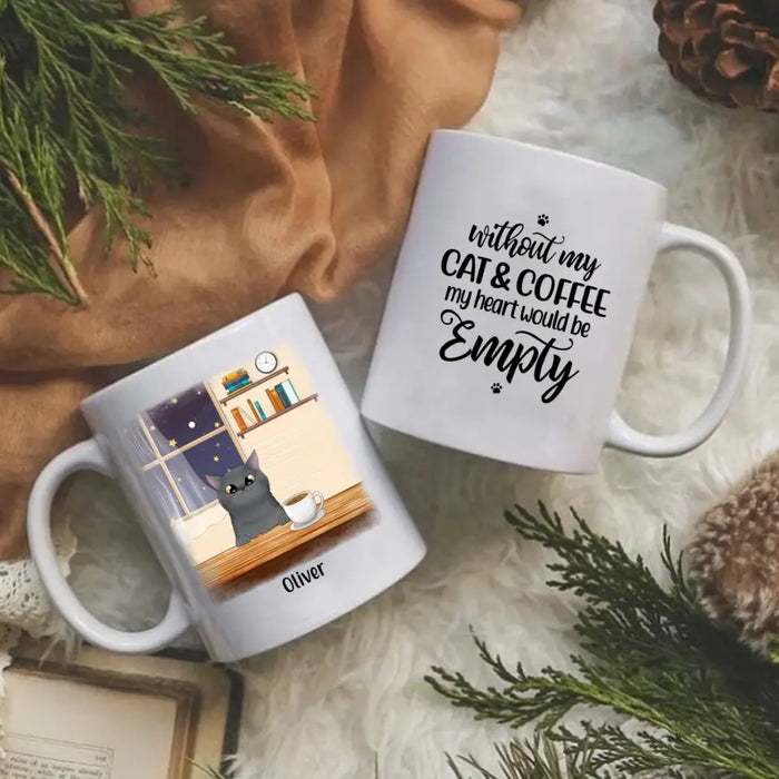 Without My Cat and Coffee My Heart Would Be Empty - Personalized Gifts Custom Coffee Mug for Cat Mom, Coffee