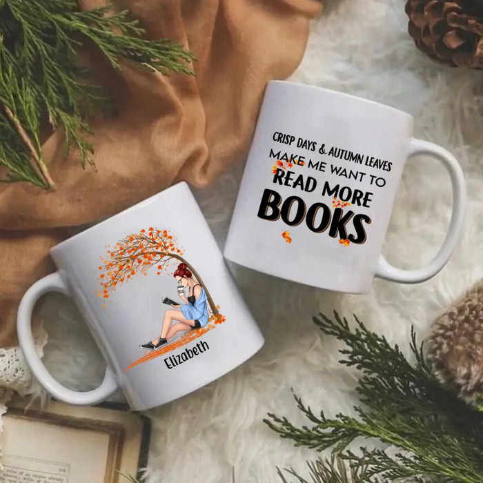 Personalized Mug, Crisp Days & Autumn Leaves Make Me Want To Read More Books, Gifts For Book Lovers