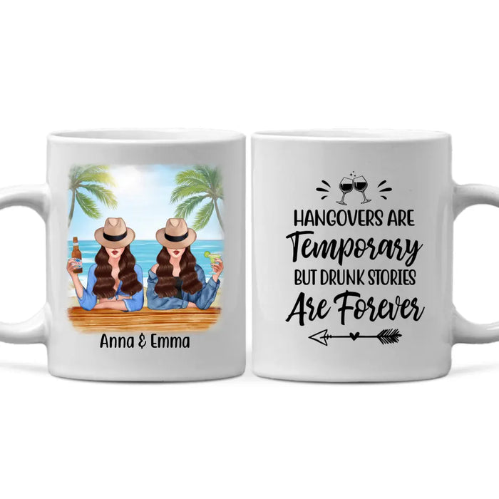 Personalized Mug, Drinking Besties - Hangovers Are Temporary Drunk Stories Are Forever, Gift for Sisters, Best Friends