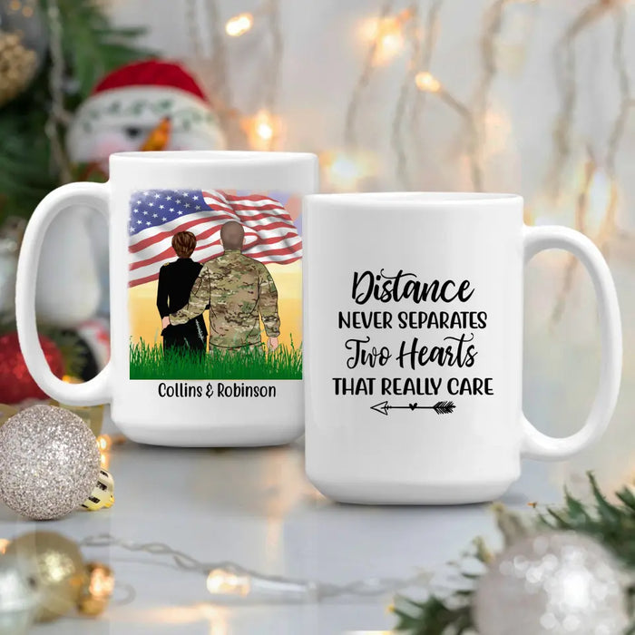 Distance Never Separates Two Hearts That Really Care - Personalized Mug For Military Spouses