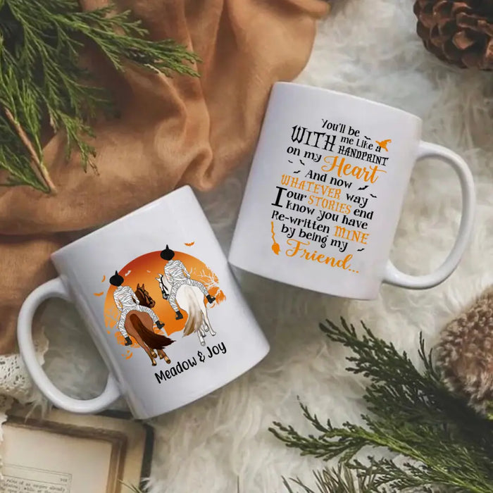 Personalized Mug, Up To 3 Girls, Halloween Horse Riding Friends, To My Besties, You Will Be With Me Like A Handprint On My Heart, Halloween Gift For Sisters, Best Friends, Horse Lovers