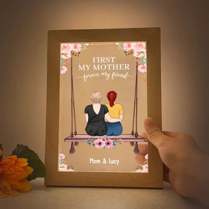 First My Mother Forever My Friend - Personalized Gifts Custom Mother and Daughters Frame Lamp, Mothers Day Gifts For Mom From Daughter