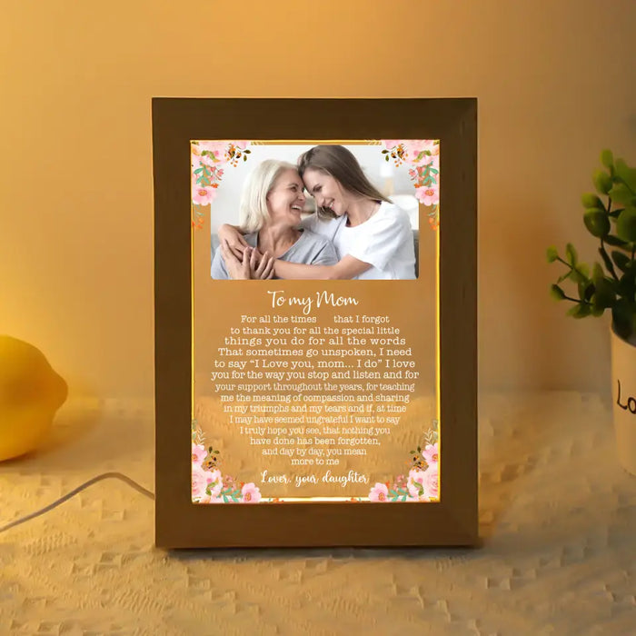 To My Mom For All The Times That I Forgot To Thank You- Personalized Upload Photo Gifts Custom Frame Lamp for Mom, Mother's Day Gift From Daughter