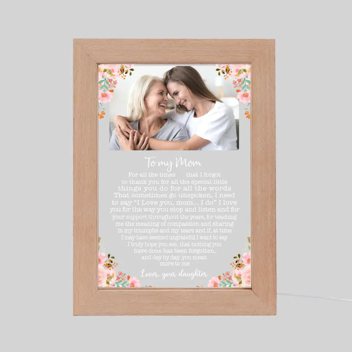 To My Mom For All The Times That I Forgot To Thank You- Personalized Upload Photo Gifts Custom Frame Lamp for Mom, Mother's Day Gift From Daughter