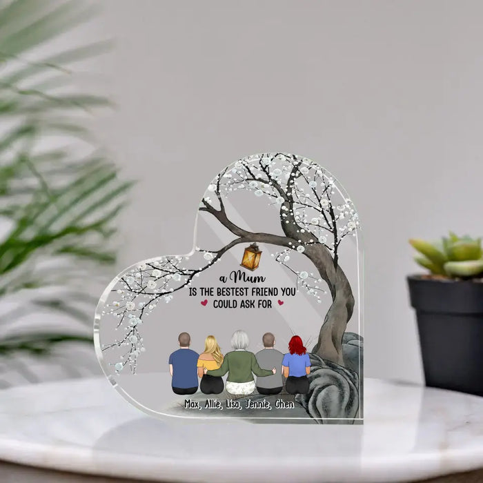 A Mum Is The Bestest Friend You Could Ask For - Personalized Acrylic Plaque Custom Gift For Mom, Mother, Grandma, Mother's Day Gift