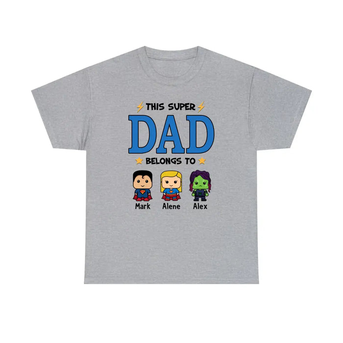 This Super Dad Belongs To - Father's Day Personalized Gifts Custom Heroes Shirt For Dad, Super Hero Lovers