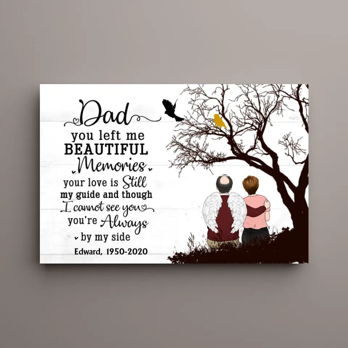 Personalized Custom Memorial Canvas Dad - Dad You Left Me Beautiful Memories, Memorial Gifts