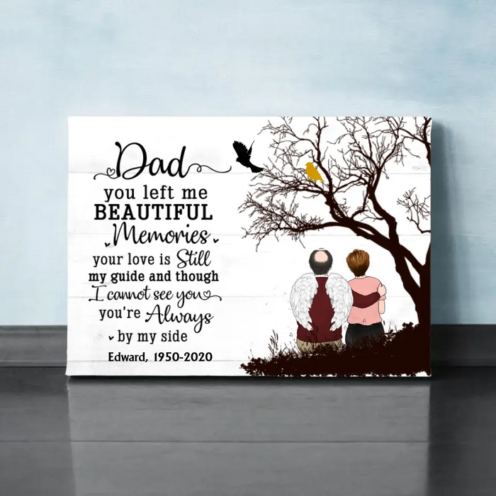 Personalized Custom Memorial Canvas Dad - Dad You Left Me Beautiful Memories, Memorial Gifts