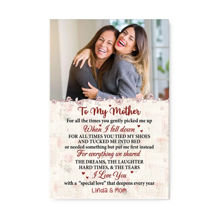 To My Mother For All The Times You Gently Picked Me Up When I Fell Down - Personalized Photo Upload Gifts Custom Canvas for Mom, Mothers Day Gifts From Daughter, Son, Children