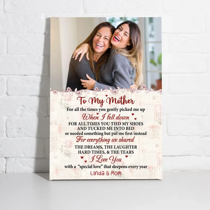 To My Mother For All The Times You Gently Picked Me Up When I Fell Down - Personalized Photo Upload Gifts Custom Canvas for Mom, Mothers Day Gifts From Daughter, Son, Children