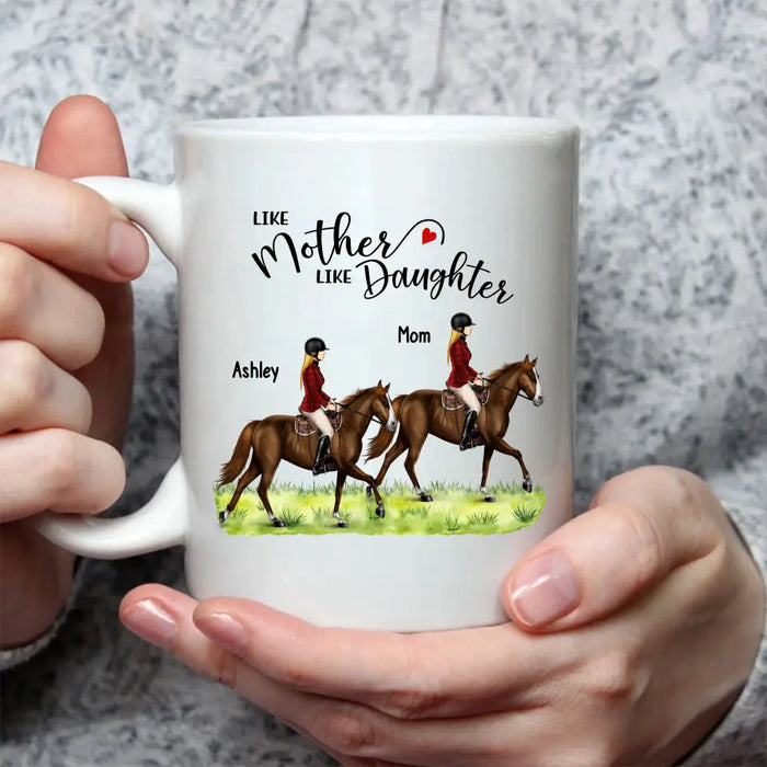 Like Mother Like Daughter - Personalized Gifts Custom Mother Daughter Riding Mug For Horse Lovers