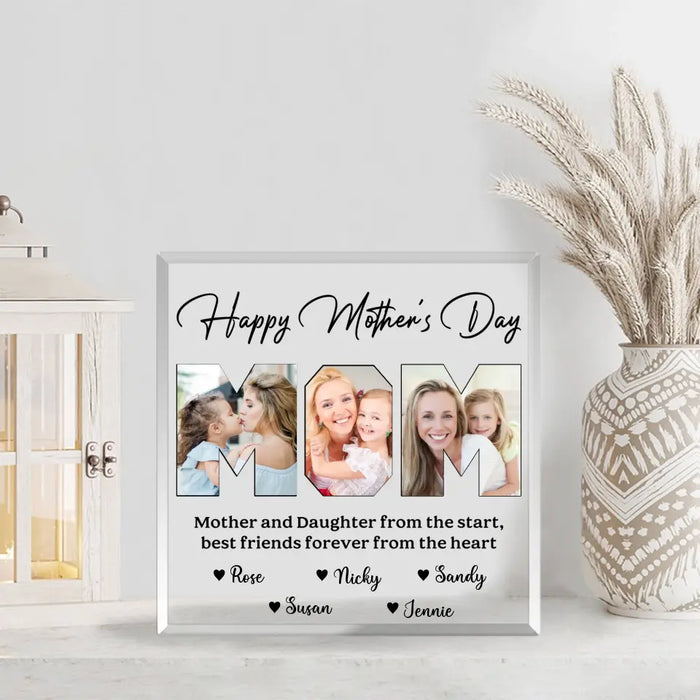 Happy Mother's Day Mother And Daughter From The Start Best Friends Forever From The Heart - Personalized Acrylic Plaque For Mom, Mother, Custom Photo Acrylic Plaque