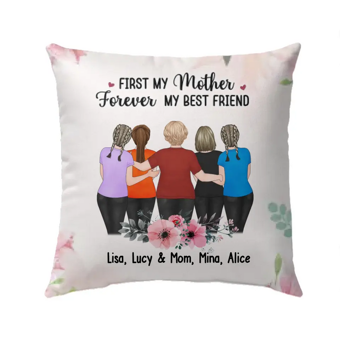 First My Mother Forever My Best Friend -  Personalized Pillow, Gift For Mom, Mother's Day Gift From Daughter