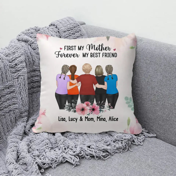 First My Mother Forever My Best Friend -  Personalized Pillow, Gift For Mom, Mother's Day Gift From Daughter
