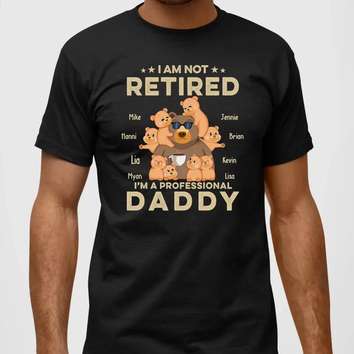 Grandpa Gift - I'm Not Retired I'm A Professional Grandpa Shirt