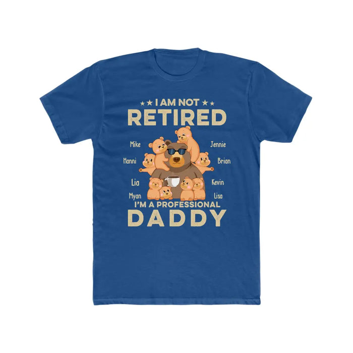 I Am Not Retired I Am A Professional Grandad - Personalized Gifts Custom Shirt for Dad, Grandpa