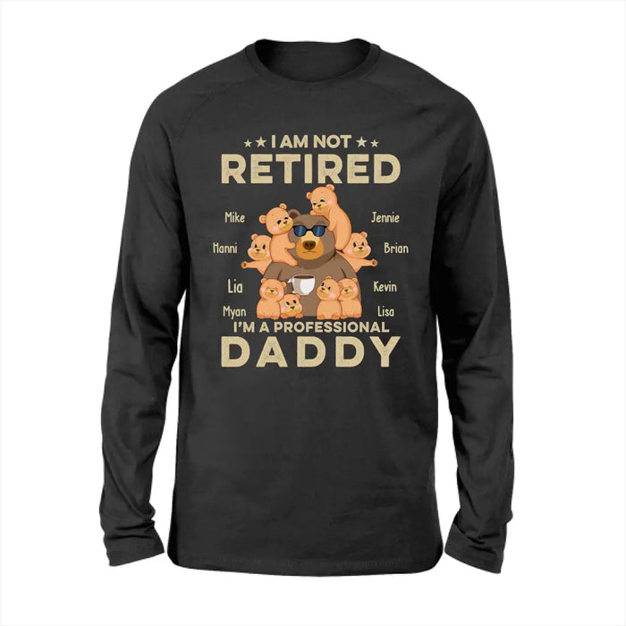 I Am Not Retired I Am A Professional Grandad - Personalized Gifts Custom Shirt for Dad, Grandpa