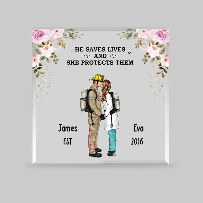 He Saves Lives And She Protects Them- Personalized Gifts Custom Shape Acrylic Plaque, Gift For Firefighter, EMS, Police Officer, Military, Nurse Couples