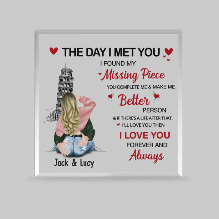 The Day I Met You I Found My Missing Piece - Personalized Gifts Custom Shape Acrylic Plaque For Him/Her, For Couples