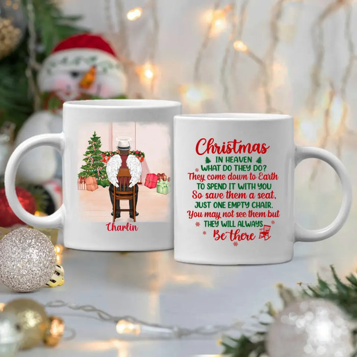 Personalized Mug, Memorial Chair Christmas - You May Not See Them But They Will Be There, Christmas Memorial Gift For Him/Her