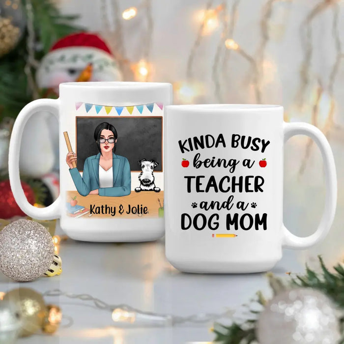 Personalized Mug, Kinda Busy Being A Teacher And A Dog Mom, Gifts for Teacher and Dog Lovers
