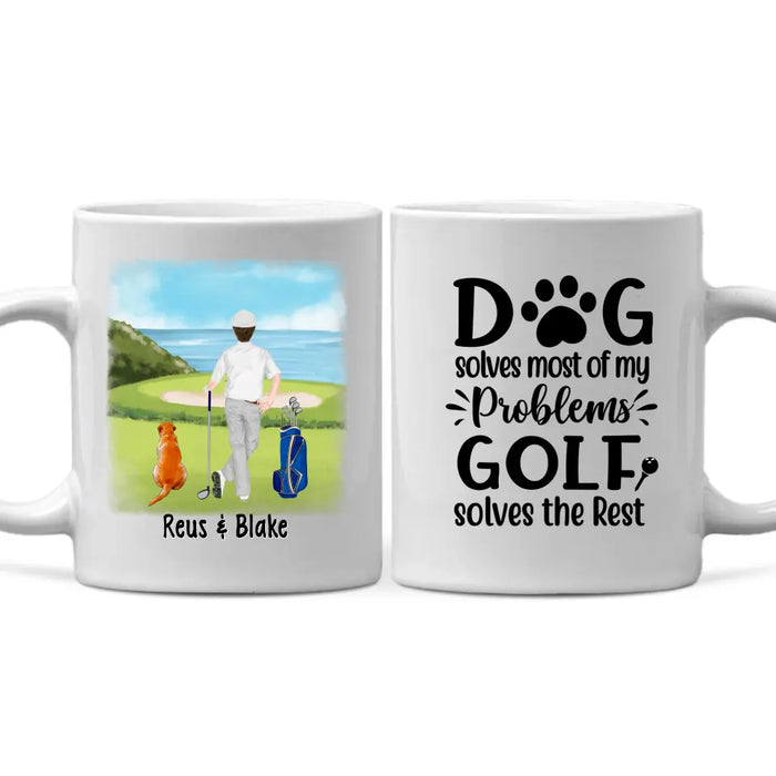 Personalized Mug, Golf Man With Dogs, Dog Solves Most Of My Problems Golf Solves The Rest, Gift For Golfers And Dog Lovers