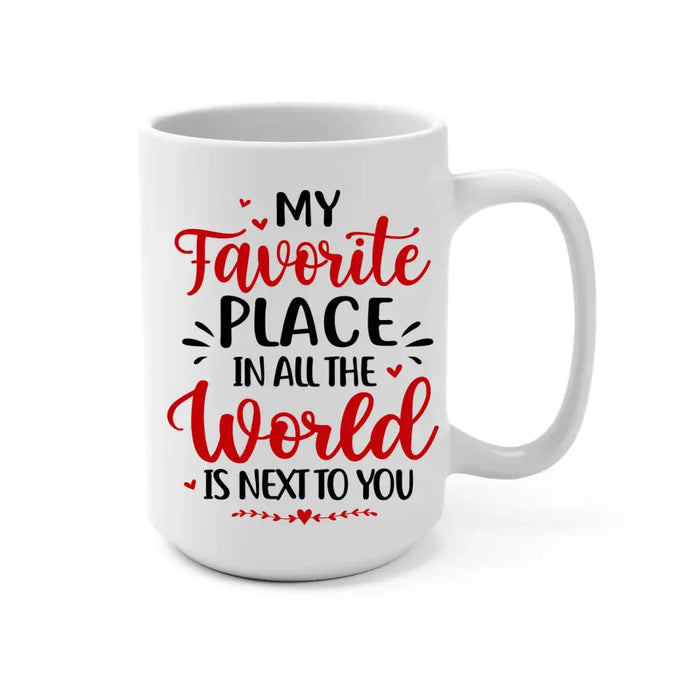 My Favorite Place In All The World - Personalized Mug For Couples, Off-Road Lovers, Valentine's Day