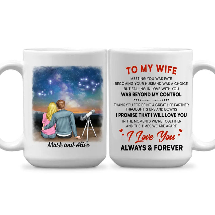 To My Wife I Love You Always And Forever - Personalized Mug For Couples, For Her, Astronomy Lovers