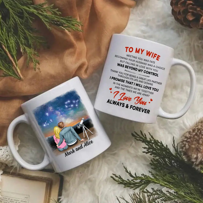 To My Wife I Love You Always And Forever - Personalized Mug For Couples, For Her, Astronomy Lovers