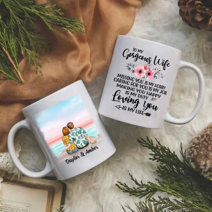 To My Gorgeous Wife Loving You Is My Life - Personalized Mug For Couples, Her