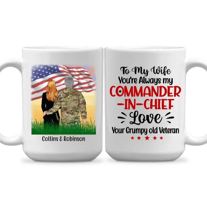 You're Always My Commander-In-Chief - Personalized Mug For Her, Wife, Veteran