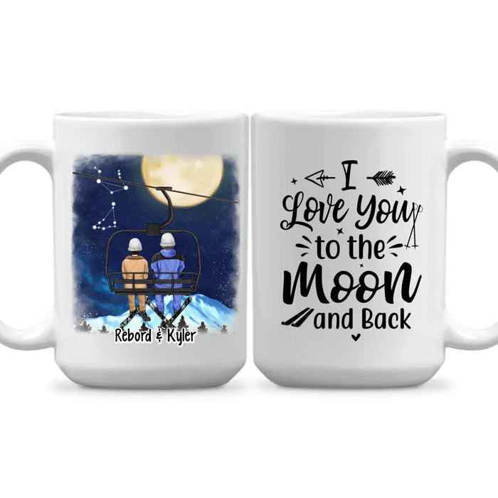 Love You To The Moon And Back - Personalized Mug For Couples, The Family, Skiing, Astronomy Lovers