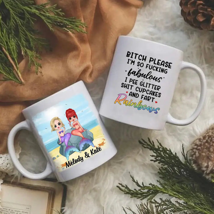 Up To 6 Chibi Bitch Please I'm So Fabulous - Personalized Mug For Her, Friends, Sister, Mermaid