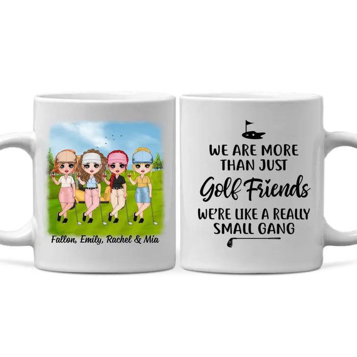 Up To 4 Chibi We're More Than Just Golf Friends - Personalized Mug For Her, Friends, Sister, Golf