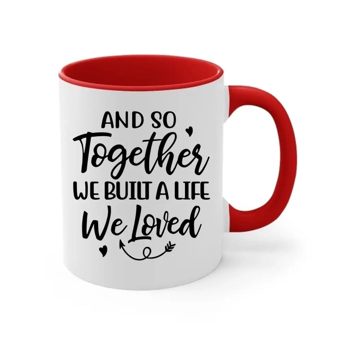 And So Together We Built A Life We Loved - Personalized Mug For Couples, Him, Her, Farmer