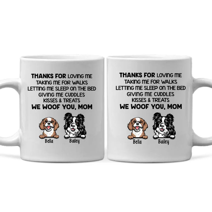 Thanks For Loving Me Woof You - Personalized Mug For Dog Lovers, For Dog Mom