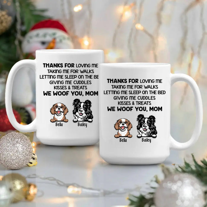 Thanks For Loving Me Woof You - Personalized Mug For Dog Lovers, For Dog Mom