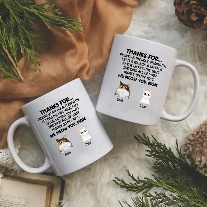 Thanks For Picking Up My Poop - Personalized Mug For Cat Lovers, For Cat Mom