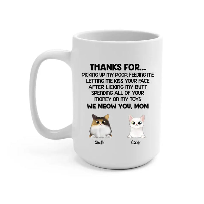 Thanks For Picking Up My Poop - Personalized Mug For Cat Lovers, For Cat Mom