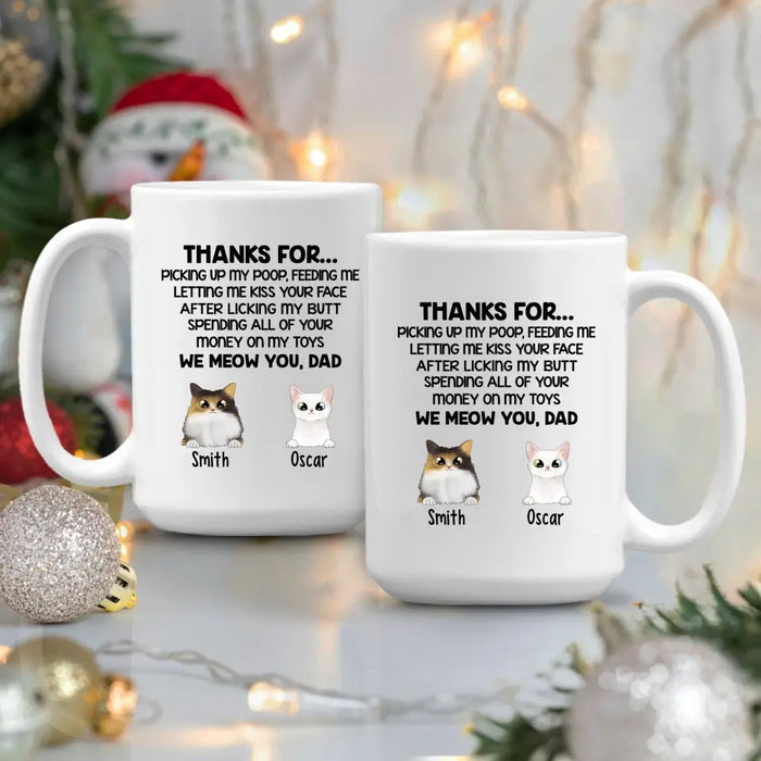 Thanks for Picking Up - Personalized Gifts Custom Cat Mug for Cat Dad, Cat Lovers