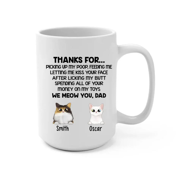Thanks for Picking Up - Personalized Gifts Custom Cat Mug for Cat Dad, Cat Lovers