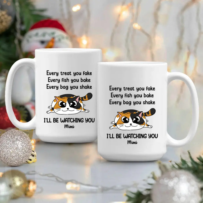 Every Treat You Fake, You Bake, You Shake - Personalized Gifts Custom Cat Mug for Cat Mom, Cat Lovers