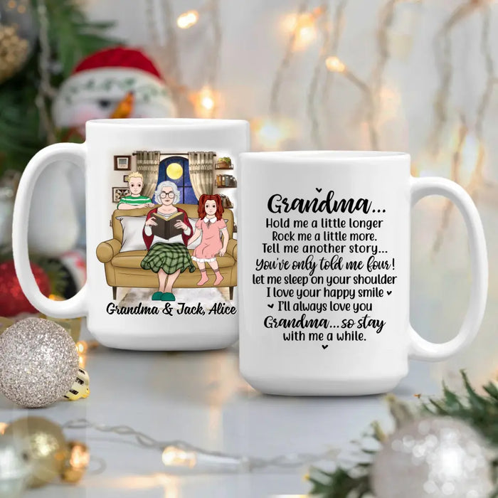 Up To 2 Kids Grandma Hold Me A Little Longer - Personalized Mug For Her, Grandma, Book